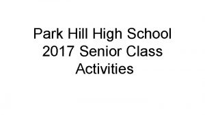 Park Hill High School 2017 Senior Class Activities