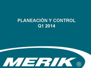 PLANEACIN Y CONTROL Q 1 2014 LENTO MOVIMIENTO
