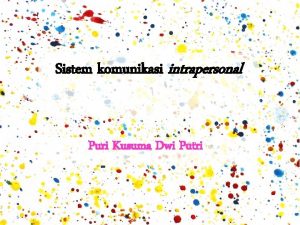 Sistem komunikasi intrapersonal Sistem komunikasi intrapersonal
