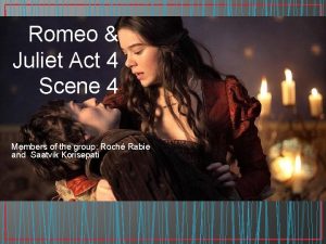Literary devices in romeo and juliet act 4 scene 4