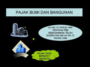 PAJAK BUMI DAN BANGUNAN UU NO 12 TAHUN