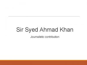 Sir Syed Ahmad Khan Journalistic contribution Background and