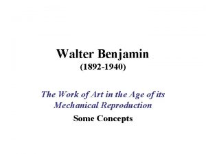 Walter Benjamin 1892 1940 The Work of Art