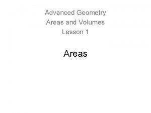 Advanced Geometry Areas and Volumes Lesson 1 Areas
