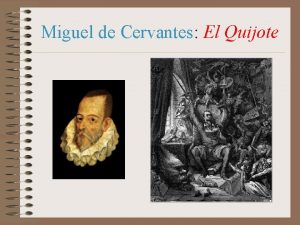 Miguel de Cervantes El Quijote Vida de Cervantes