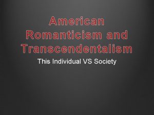 Transcendentalism vs romanticism