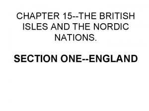 CHAPTER 15 THE BRITISH ISLES AND THE NORDIC