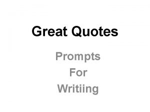 Great Quotes Prompts For Writiing Whether I shall