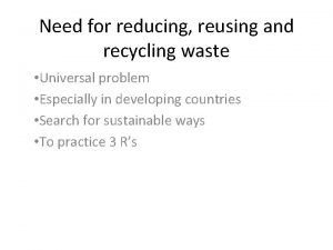 Need for reducing reusing and recycling waste Universal