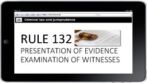 Rule 132 presentation of evidence
