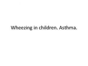 Wheezing in children Asthma Normal breathing rates for