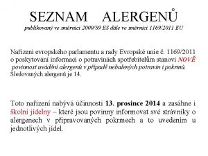 SEZNAM ALERGEN publikovan ve smrnici 200089 ES dle