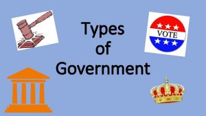 Different types of government