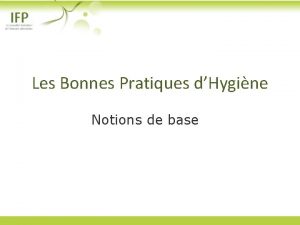 Les Bonnes Pratiques dHygine Notions de base Bonnes