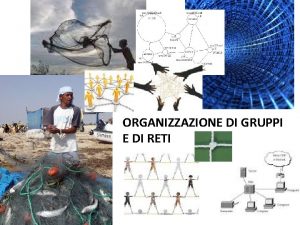 ORGANIZZAZIONE DI GRUPPI E DI RETI tesi Viviamo