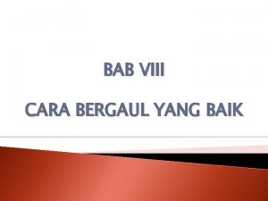 Bab 8 cara bergaul yang baik