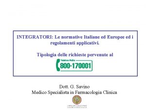 INTEGRATORI Le normative Italiane ed Europee ed i