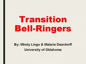 Transition BellRingers By Mindy Lingo Malarie Deardorff University