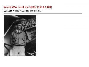 World War I and the 1920 s 1914