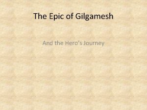 Hero's journey the epic of gilgamesh