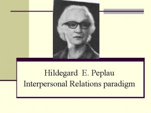 Hildegard E Peplau Interpersonal Relations paradigm Abstracts n