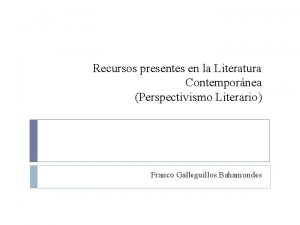 Perspectivismo literario ejemplos