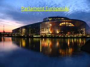 Parlament Europejski Historia Pocztki istnienia Parlamentu Europejskiego sigaj