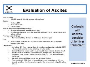 C L I P S Evaluation of Ascites