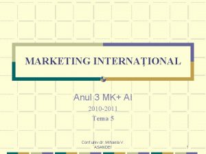 MARKETING INTERNAIONAL Anul 3 MK AI 2010 2011