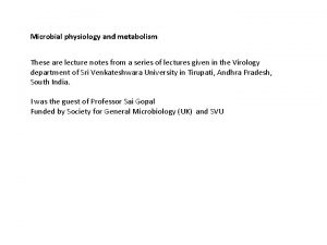 Microbial physiology and metabolism lecture notes