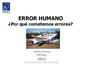 ERROR HUMANO Por qu cometemos errores Andrea Astorga