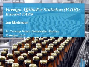 Foreign Affilia Tes Statistics FATS Inward FATS Jon