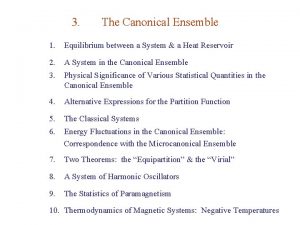 3 The Canonical Ensemble 1 Equilibrium between a