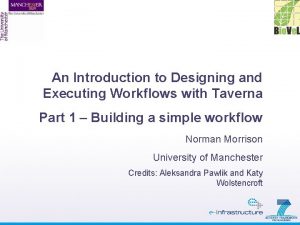 An Introduction to Designing and Executing Workflows with