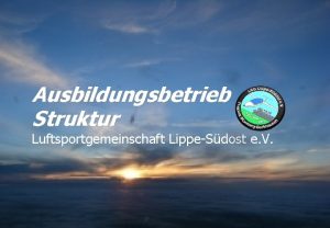 Ausbildungsbetrieb Struktur Luftsportgemeinschaft LippeSdost e V Aufgabenverteilung Vorstand