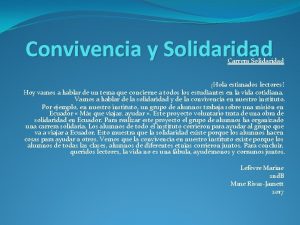 Convivencia y Solidaridad Carrera Solidaridad Hola estimados lectores