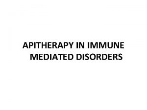 APITHERAPY IN IMMUNE MEDIATED DISORDERS BY EHAB AHMED