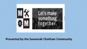 Presented by the Savannah Chatham Community https youtu