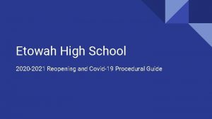 Etowah High School 2020 2021 Reopening and Covid19