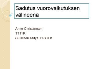 Sadutus vuorovaikutuksen vlineen Anne Christiansen TT 11 K