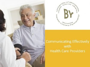 Communicating Effectively with Health Care Providers Just What