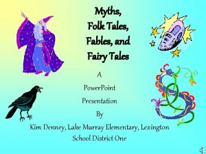 Myths Folk Tales Fables and Fairy Tales A