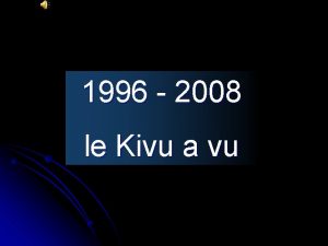 1996 2008 le Kivu a vu Des librateurs