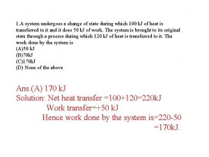 A system undergoes a state change from 1 to 2