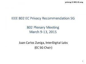 privecsg15 0011 01 ecsg IEEE 802 EC Privacy