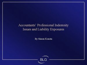 Accountants Professional Indemnity Issues and Liability Exposures By