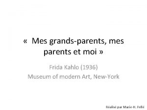 Frida kahlo mes grands parents mes parents et moi analyse
