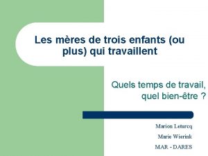 Les mres de trois enfants ou plus qui