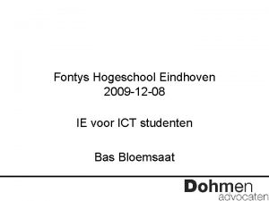 Fontys Hogeschool Eindhoven 2009 12 08 IE voor
