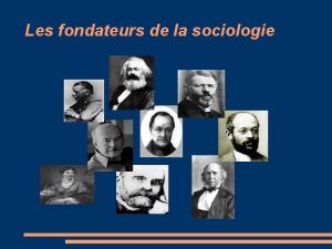 Les fondateurs de la sociologie Auguste Comte 1798